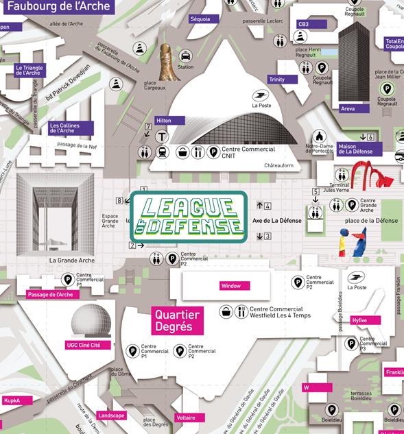 L'emplacement du terrain de League of Defense est situé entre Westfield CNIT et Westfield Les 4 temps. Au pied de la Grande Arche.